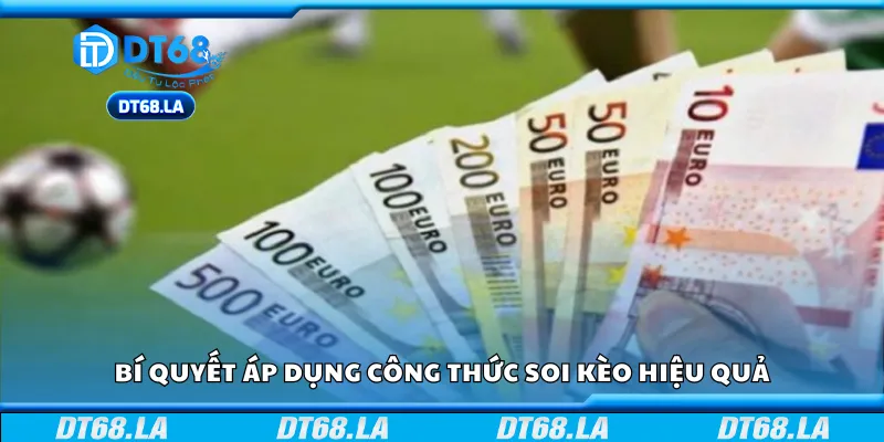Bí quyết áp dụng công thức soi kèo hiệu quả