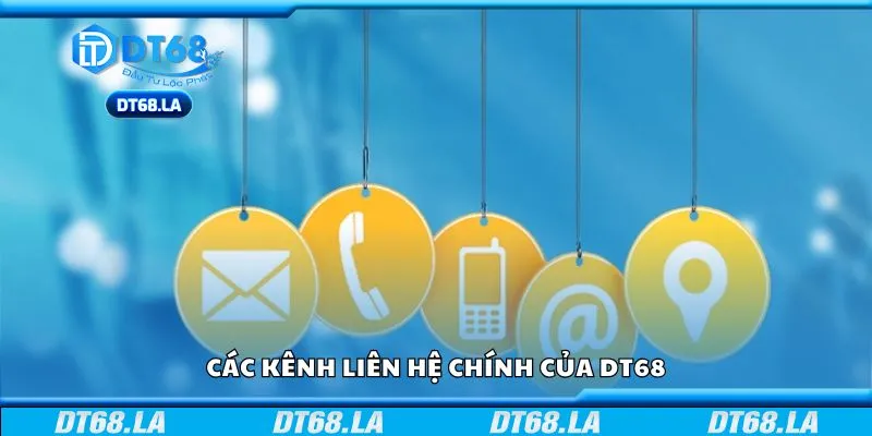 Các kênh liên hệ chính của DT68